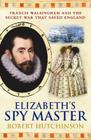 Elizabeth's Spymaster By Robert Hutchinson Cover Image