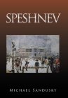 Speshnev By Michael Sandusky Cover Image