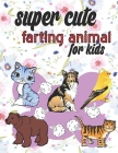 Farting animals coloring book for kids: Farting animals coloring book for kids vol 3: Funny coloring book (nice gift book for everyone) By N. T. Nott Cover Image
