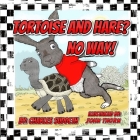 Tortoise and Hare? No Way! By Charles Suddeth, John Thorn (Illustrator) Cover Image