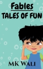 Fables: Tales of Fun By Mk Wali Cover Image