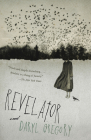 Revelator: A novel By Daryl Gregory Cover Image