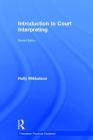Introduction to Court Interpreting (Translation Practices Explained) By Holly Mikkelson Cover Image