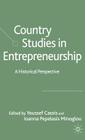 Country Studies in Entrepreneurship: A Historical Perspective By Y. Cassis (Editor), I. Pepelasis Minoglou (Editor), Ioanna Pepelasis Minoglou (Editor) Cover Image