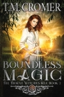 Boundless Magic By T. M. Cromer Cover Image