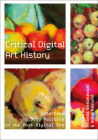 Critical Digital Art History: Interface and Data Politics in the Post-Digital Era Cover Image