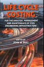 Life Cycle Costing for the Analysis, Management and Maintenance of Civil Engineering Infrastructure Cover Image