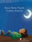 Buenas Noches Pequeña Científica Ambiental Cover Image