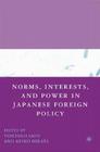 Norms, Interests, and Power in Japanese Foreign Policy By Y. Sato Cover Image