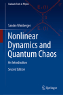 Nonlinear Dynamics and Quantum Chaos: An Introduction (Graduate Texts in Physics) By Sandro Wimberger Cover Image