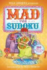 Will Shortz Presents Mad for Sudoku: 200 Challenging Puzzles By Will Shortz (Editor) Cover Image