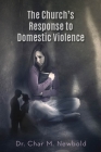 The Church's Response to Domestic Violence By Char M. Newbold Cover Image