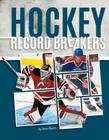 Hockey Record Breakers By Jess Myers Cover Image