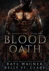 Blood Oath By Raye Wagner, Kelly St Clare Cover Image