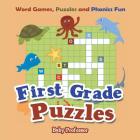 First Grade Puzzles: Word Games, Puzzles and Phonics Fun By Baby Professor Cover Image