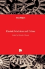 Electric Machines and Drives By Miroslav Chomat (Editor) Cover Image