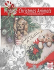 Greeting for Christmas (vintage Christmas animals) A Christmas coloring book for adults relaxation with vintage Christmas animal cards: Old fashioned By Attic Love Cover Image