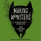 Making Monsters: The Uncanny Power of Dehumanization Cover Image