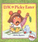 D.W. the Picky Eater By Marc Brown Cover Image