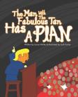 The Man With The Fabulous Tan Has A Plan By Josh Carter (Illustrator), Lance Wyllie Cover Image