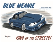 Blue Meanie: King of the Streets! By Dave Smith, Colin Hardy (Illustrator) Cover Image