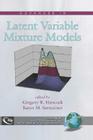 Advances in Latent Variable Mixture Models (Hc) (Cilvr Series on Latent Variable Methodology) By Gregory R. Hancock (Editor), Karen M. Samuelsen (Editor) Cover Image