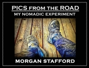 PICS from the ROAD By Morgan Stafford Cover Image