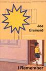 Joe Brainard: I Remember Cover Image