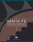 Santa Fe Indian Market: A History of Native Arts and the Marketplace Cover Image