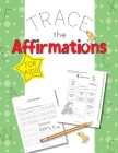 Trace The Affirmations: Positive Declarations for Kids By Purple Diamond Press (Created by) Cover Image