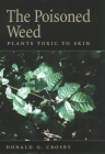 The Poisoned Weed: Plants Toxic to Skin Cover Image