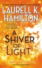 A Shiver of Light (Merry Gentry #9) By Laurell K. Hamilton Cover Image