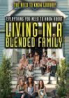 Everything You Need to Know about Living in a Blended Family (Need to Know Library) By Gina Hagler Cover Image