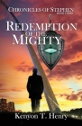 Redemption of the Mighty (Chronicles of Stephen #3) Cover Image