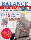 Balance Exercises for Better Bones: Just 5 Minutes a Day to Say Goodbye to Osteoporosis! Your 28-Day Journey to Prevent Falls and Enhance Flexibility Cover Image