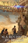 Time Trials By M.A. Rothman, D.J. Butler Cover Image