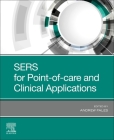 Sers for Point-Of-Care and Clinical Applications By Andrew Fales (Editor) Cover Image