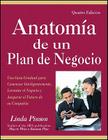Anatomía de un Plan de Negocio: Una Guía Gradual para Comenzar Inteligentemente, Levantar el Negocio y Asegurar el Futuro de su Companía By Linda Pinson Cover Image