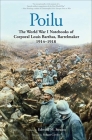 Poilu: The World War I Notebooks of Corporal Louis Barthas, Barrelmaker, 1914-1918 By Louis Barthas, Edward M. Strauss (Translated by), Rémy Cazals (Introduction by), Robert Cowley (Foreword by) Cover Image
