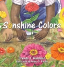 Sonshine Colors By Brenda J. Halstead, Ashley D. Poulin (Illustrator) Cover Image