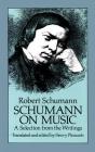 Schumann on Music: A Selection from the Writings Cover Image