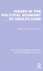 Issues in the Political Economy of Health Care By John B. McKinlay (Editor) Cover Image