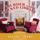 Murder in the Locked Library (Book Retreat Mystery #4) By Ellery Adams, Johanna Parker (Read by) Cover Image