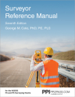 PPI Surveyor Reference Manual, 7th Edition – A Complete Reference Manual for the PS and FS Exam By George M. Cole Cover Image