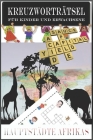 Kreuzworträtsel Hauptstädte Afrikas Für Kinder und Erwachsene: Kreuzworträtsel Hauptstädte Afrikas Deutsch Buch ist ein einfaches, aber süchtig machen Cover Image