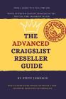The Advanced Craigslist Reseller Guide: How to Make Extra Money or Create a Side Income by Reselling on Craigslist By Steve Johnson Cover Image