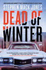 Dead of Winter (An August Snow Novel #3) By Stephen Mack Jones Cover Image