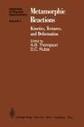 Metamorphic Reactions: Kinetics, Textures, and Deformation (Advances in Physical Geochemistry #4) By B. Bayly (Other), A. B. Thompson (Editor), K. H. Brodie (Other) Cover Image