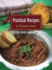 Practical Recipes in Turkish Cuisine By Omur Akkor Cover Image