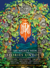 Critical Role: The Mighty Nein--Stories Untold By Critical Role, Betsy Aoki, Kiri Callaghan, Dani Carr, Mae Catt, Mike Chen, Rin Chupeco, Nino Cipri, Nadia El-Fassi, Chase K, Taliesin Jaffe (Foreword by) Cover Image